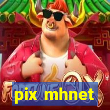 pix mhnet